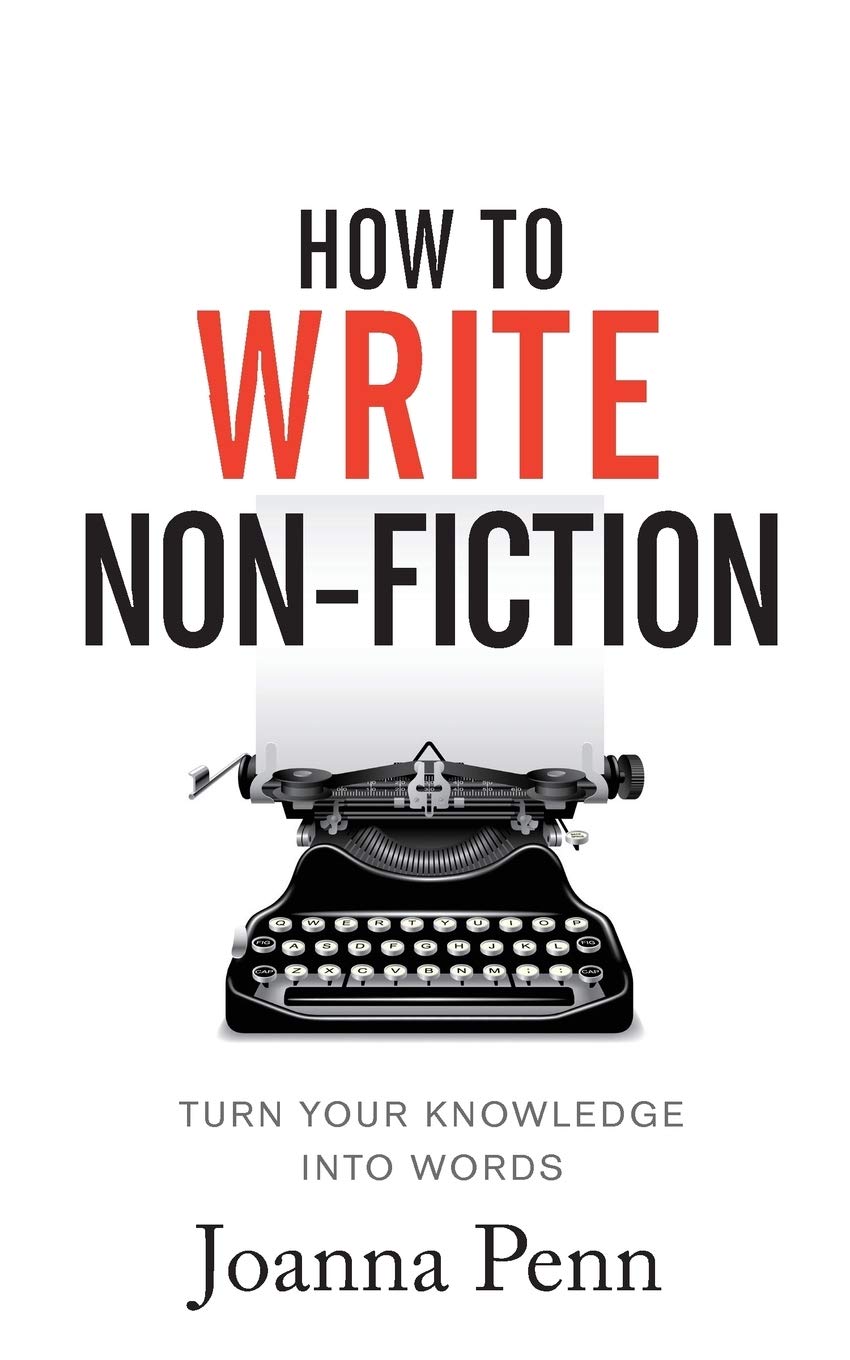 How To Write NonFiction: Turn Your Knowledge Into Words (Writing Craft Books),Used