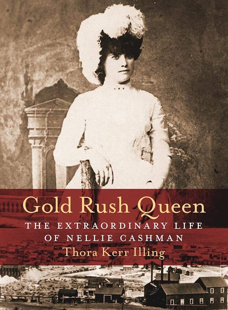 Gold Rush Queen: The Extraordinary Life of Nellie Cashman,Used