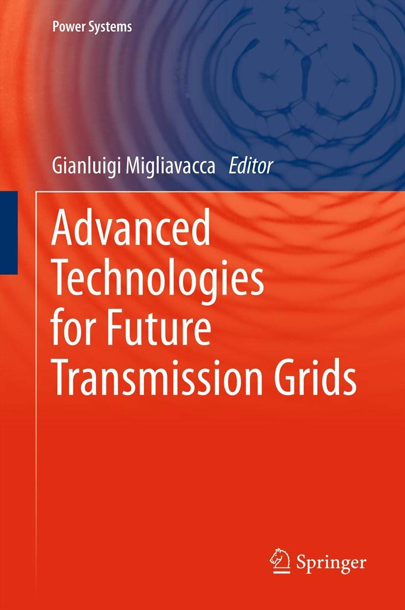 Advanced Technologies For Future Transmission Grids (Power Systems),Used
