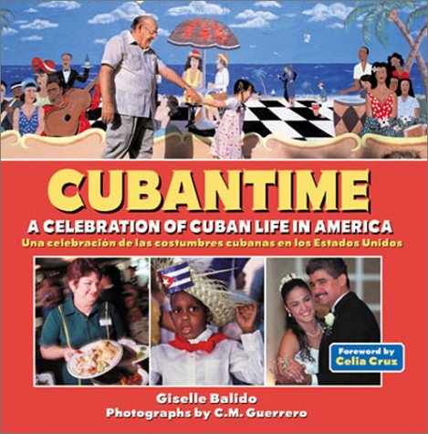 Cubantime: A Celebration Of Cuban Life In America,Used