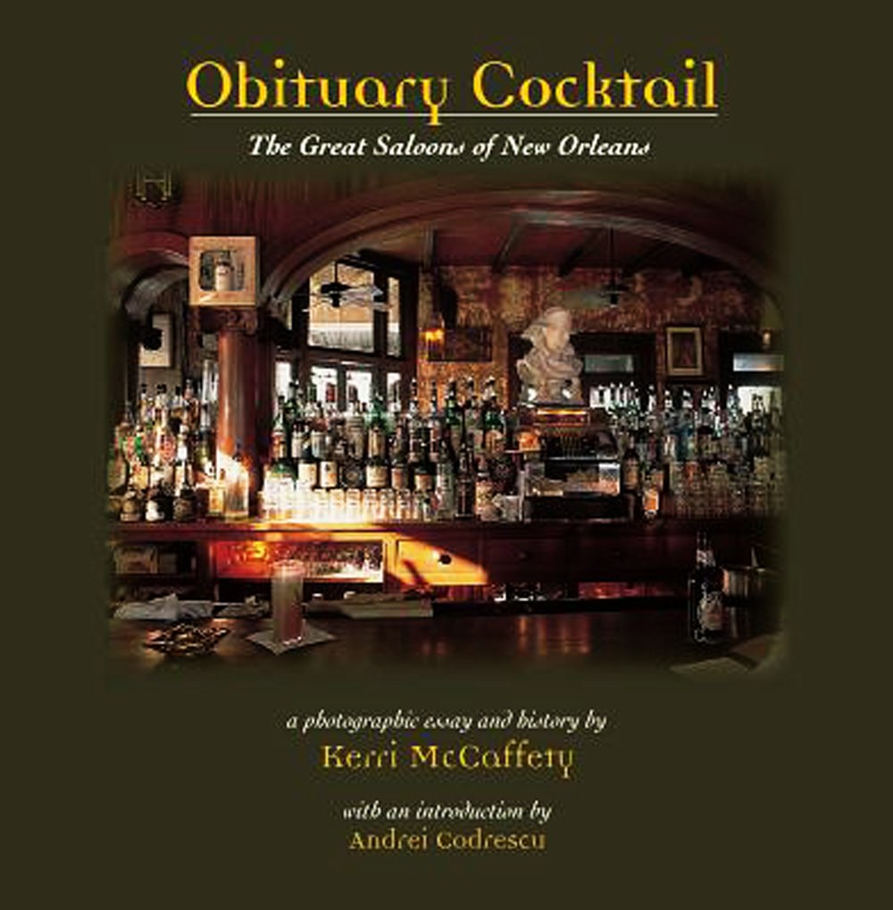 Obituary Cocktail: The Great Saloons of New Orleans,Used