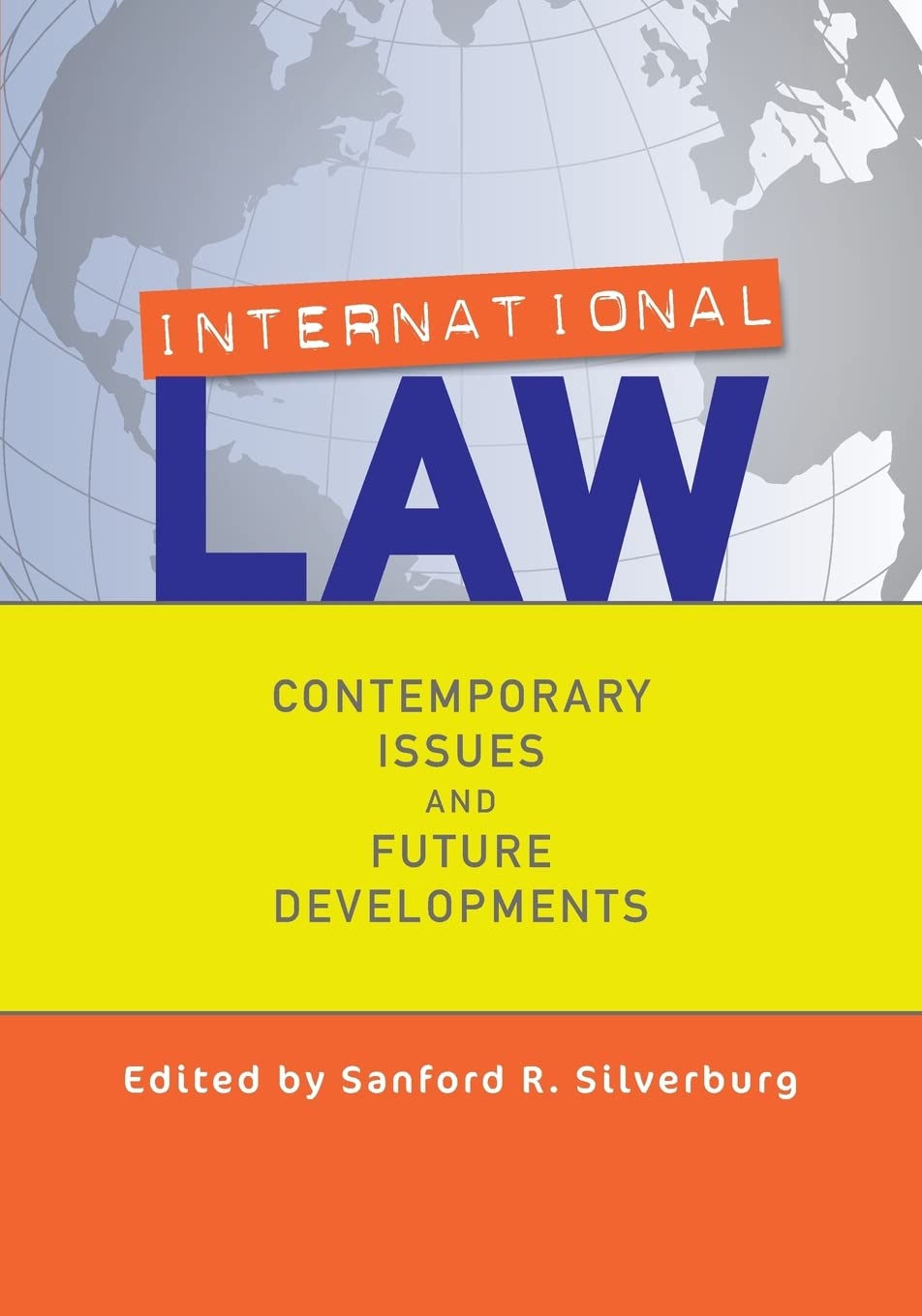 International Law: Contemporary Issues and Future Developments,Used