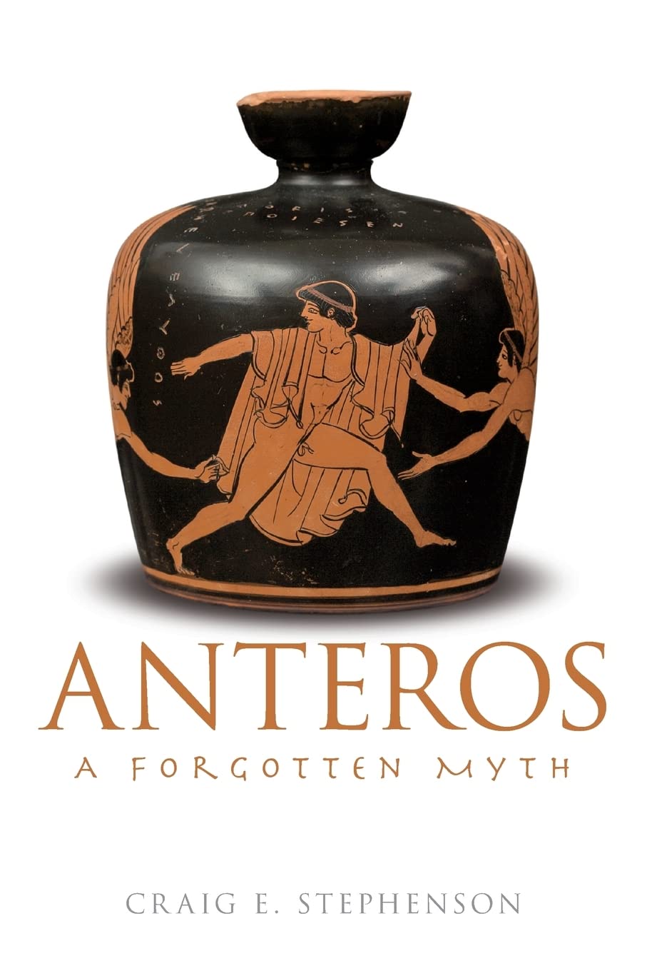 Anteros: A Forgotten Myth,Used