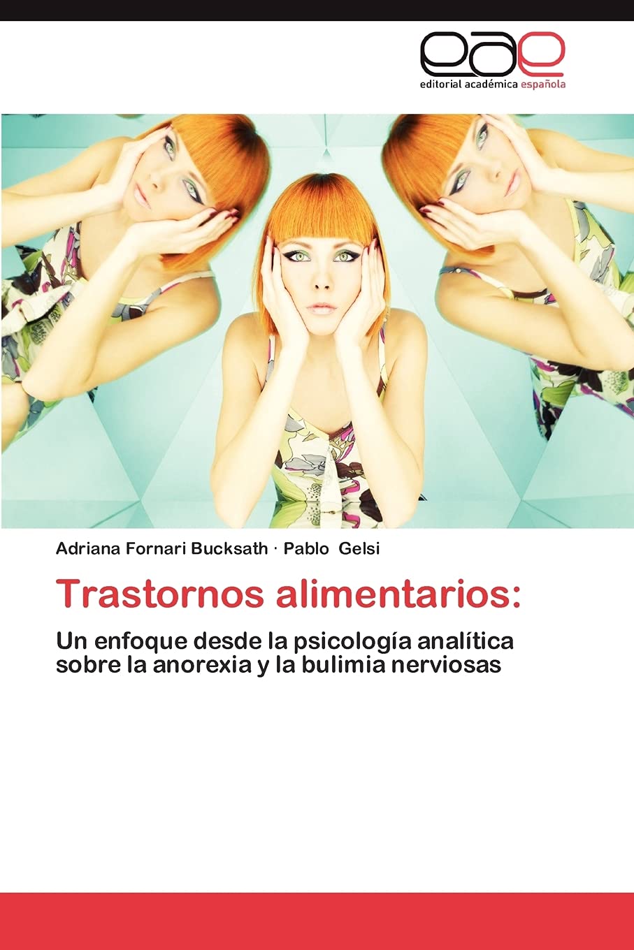 Trastornos alimentarios:: Un enfoque desde la psicologa analtica sobre la anorexia y la bulimia nerviosas (Spanish Edition),Used
