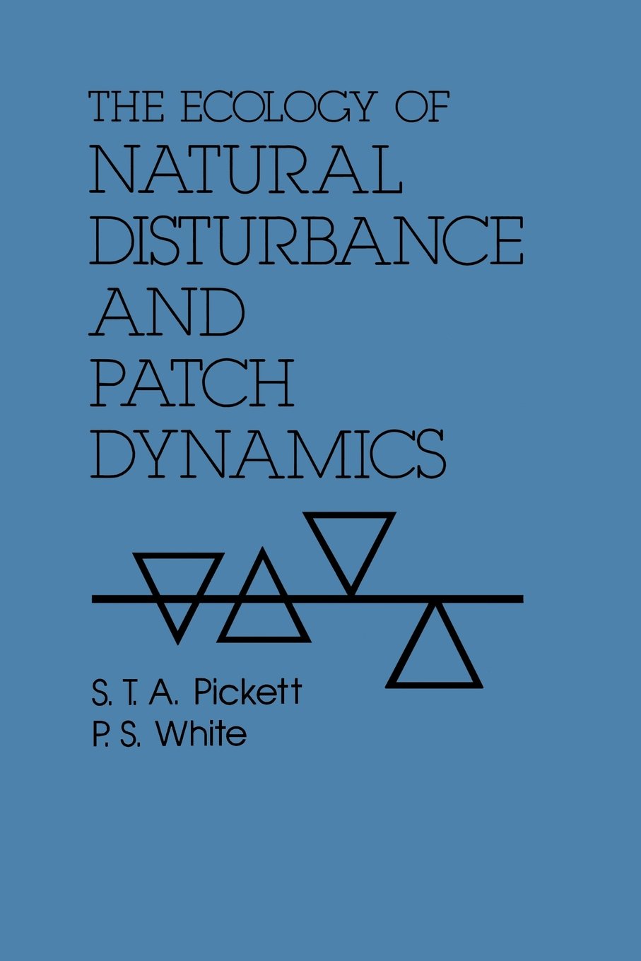The Ecology of Natural Disturbance and Patch Dynamics,Used