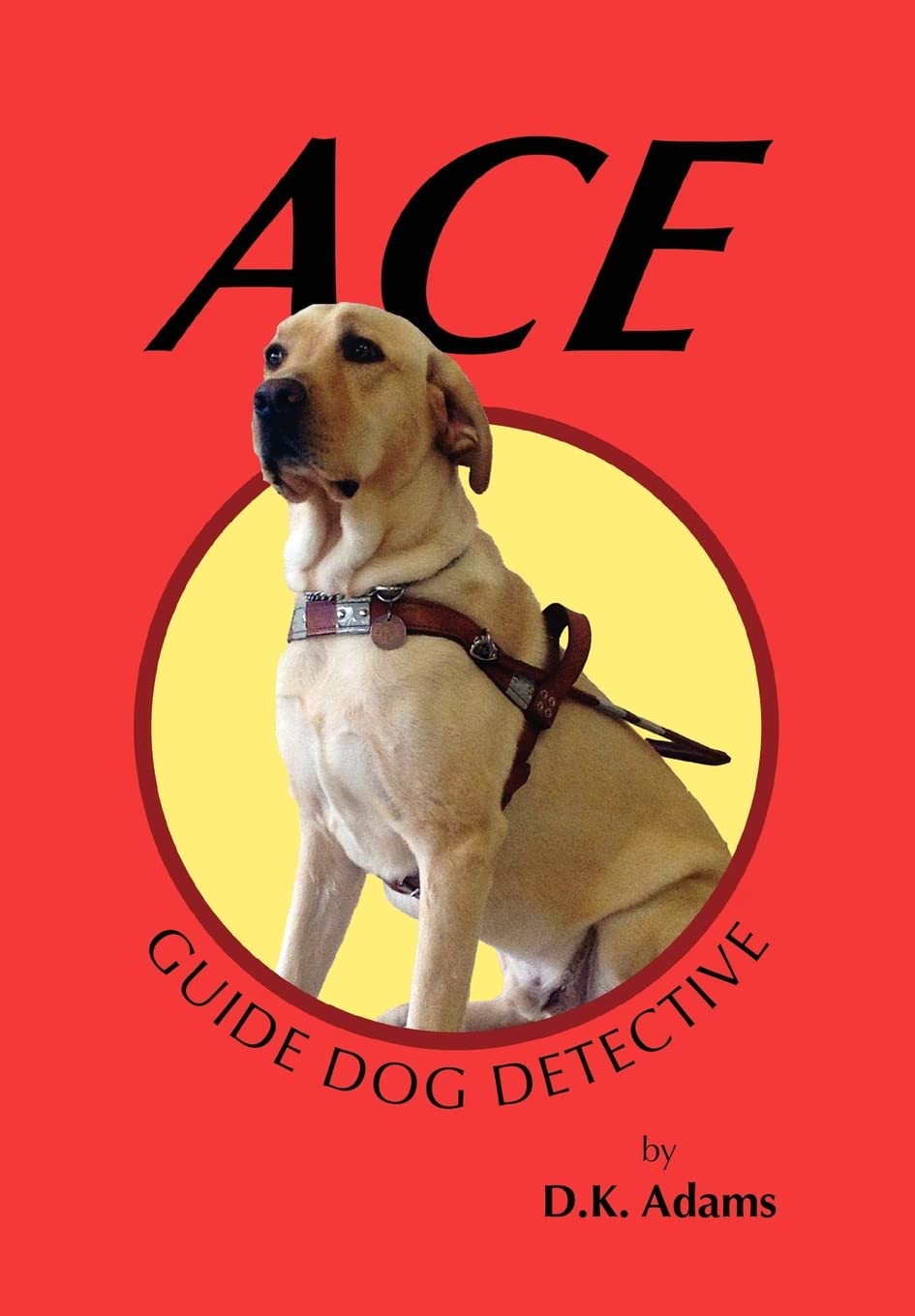 Ace: Guide Dog Detective,Used