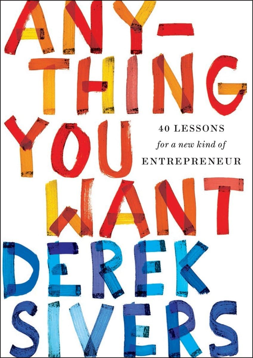Anything You Want: 40 Lessons for a New Kind of Entrepreneur,Used