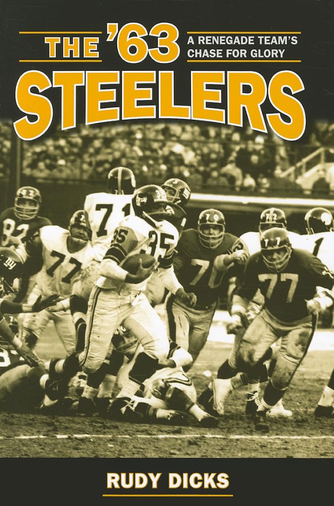 The '63 Steelers: A Renegade Team'S Chase For Glory (Writing Sports),Used