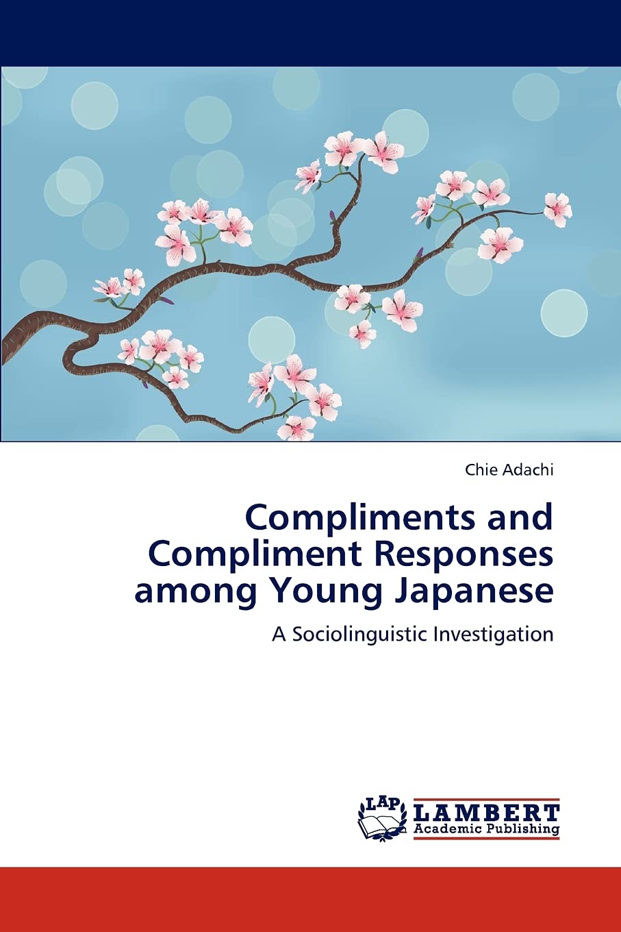 Compliments and Compliment Responses among Young Japanese: A Sociolinguistic Investigation,Used