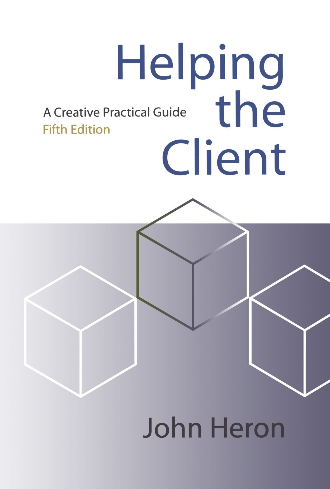 Helping the Client: A Creative Practical Guide,New