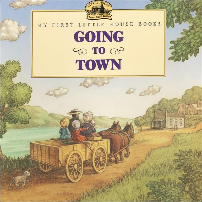 Going To Town (My First Little House Books (Prebound)),New