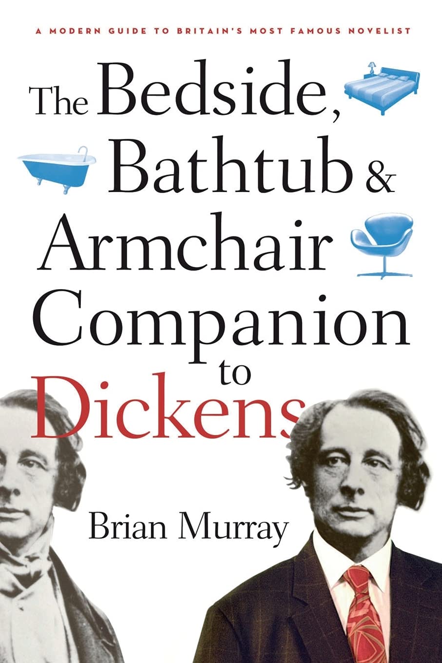 The Bedside, Bathtub & Armchair Companion To Dickens (Bedside, Bathtub & Armchair Companions),New