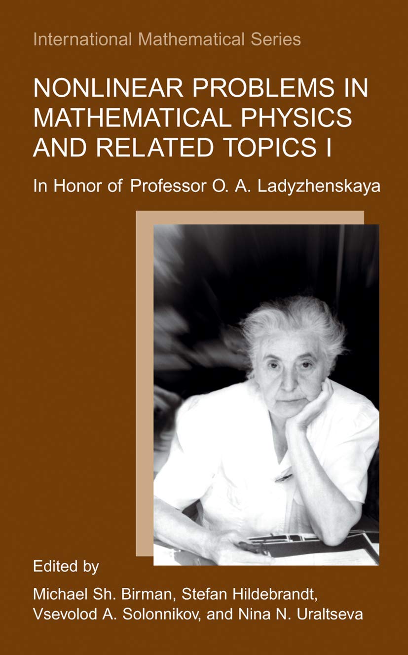 Nonlinear Problems in Mathematical Physics and Related Topics I: In Honor of Professor O. A. Ladyzhenskaya (International Mathem,Used
