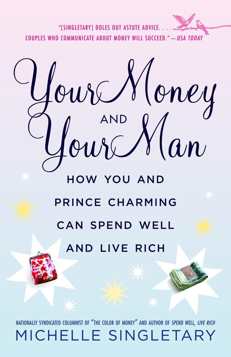 Your Money And Your Man: How You And Prince Charming Can Spend Well And Live Rich,Used