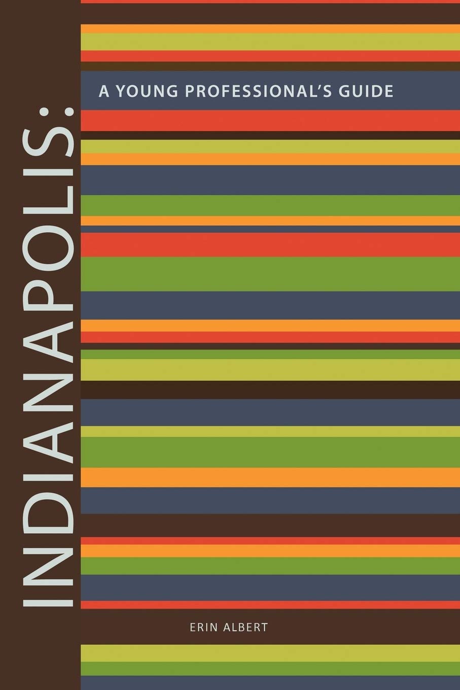 Indianapolis: A Young Professional's Guide 2nd Edition,Used