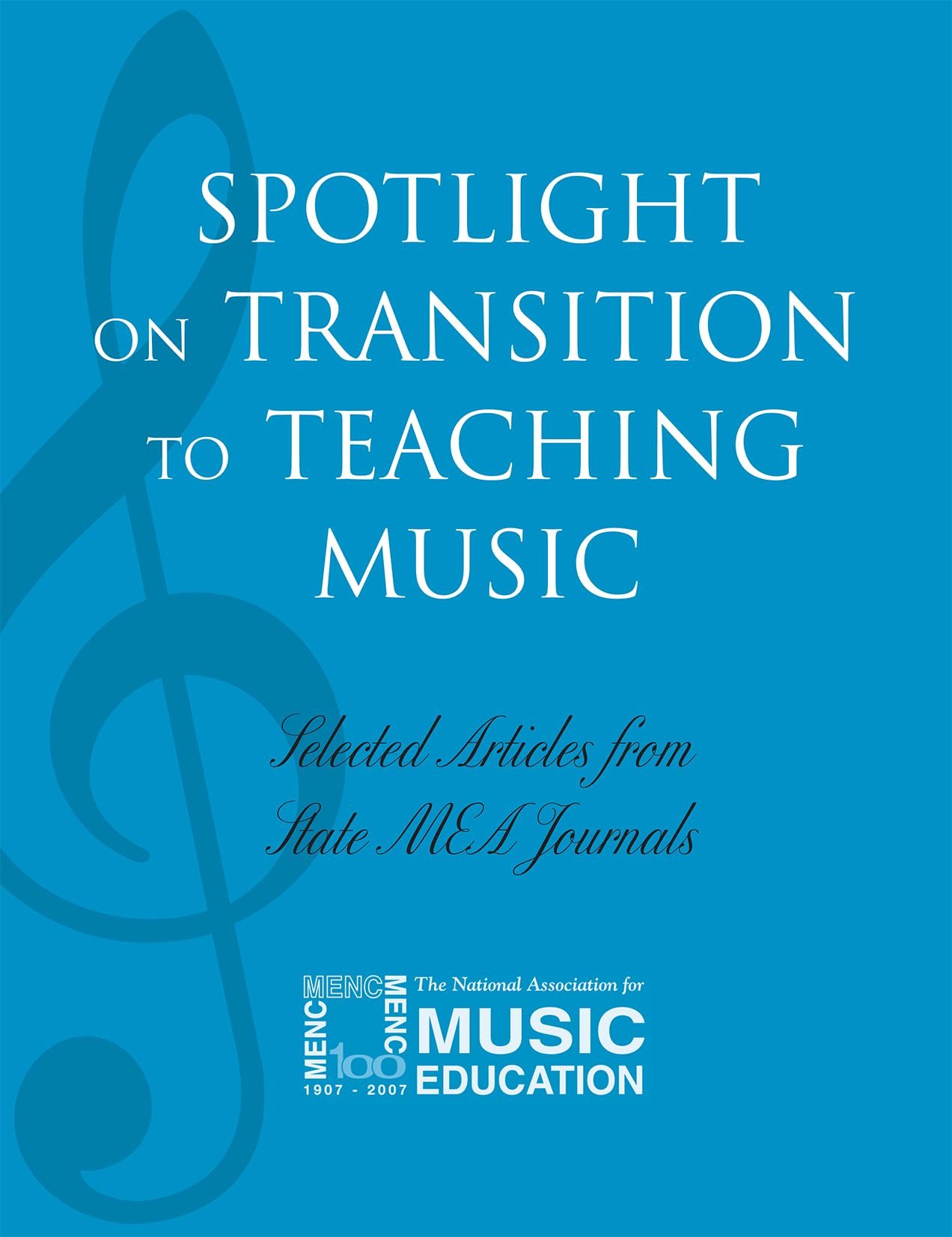Spotlight on Transition to Teaching Music: Selected Articles from State MEA Journals (Spotlight Series),Used