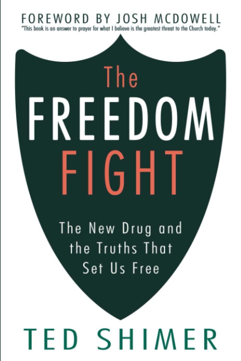The Freedom Fight: The New Drug And The Truths That Set Us Free
