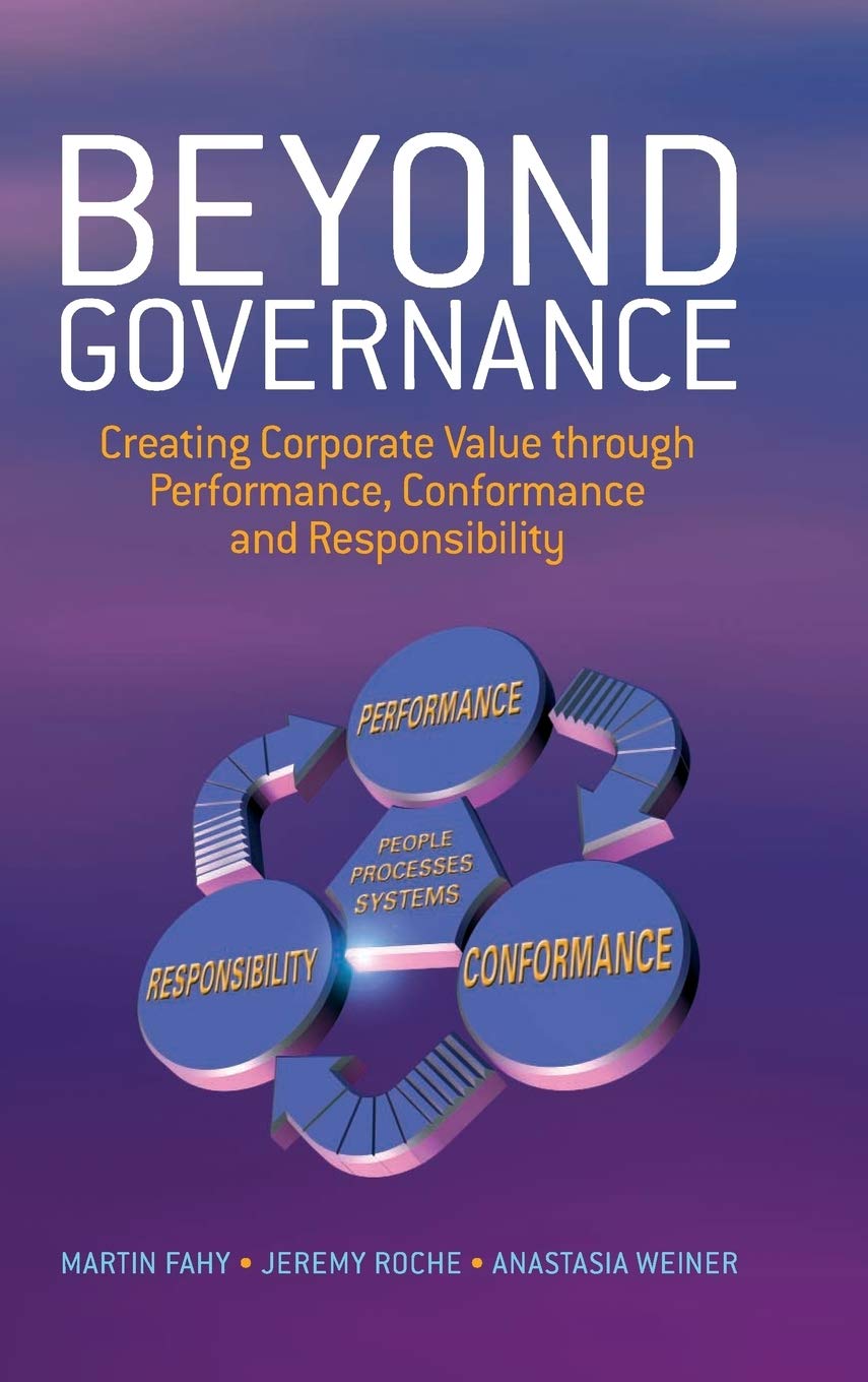 Beyond Governance: Creating Corporate Value through Performance, Conformance and Responsibility,Used