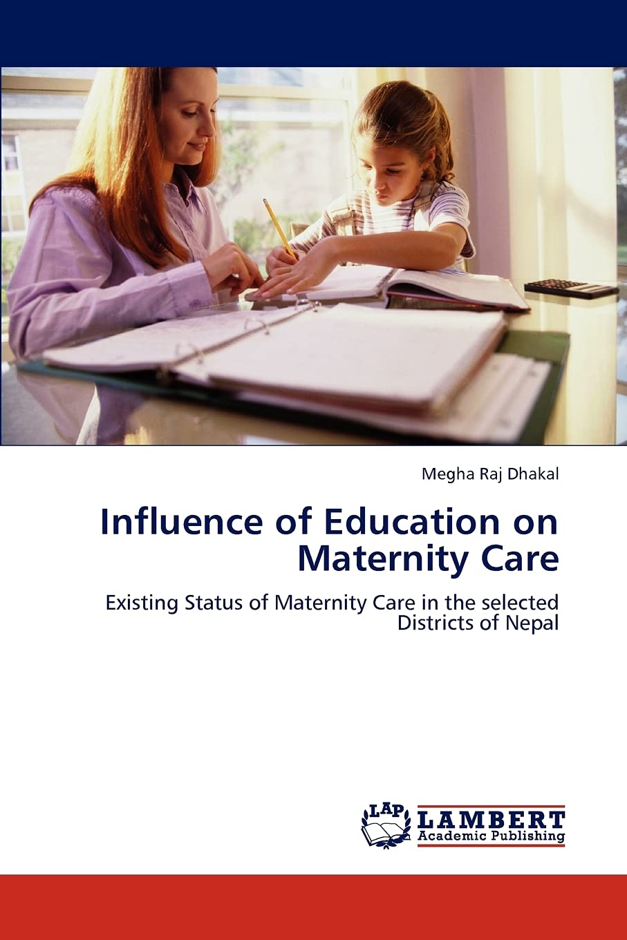 Influence of Education on Maternity Care: Existing Status of Maternity Care in the selected Districts of Nepal,Used