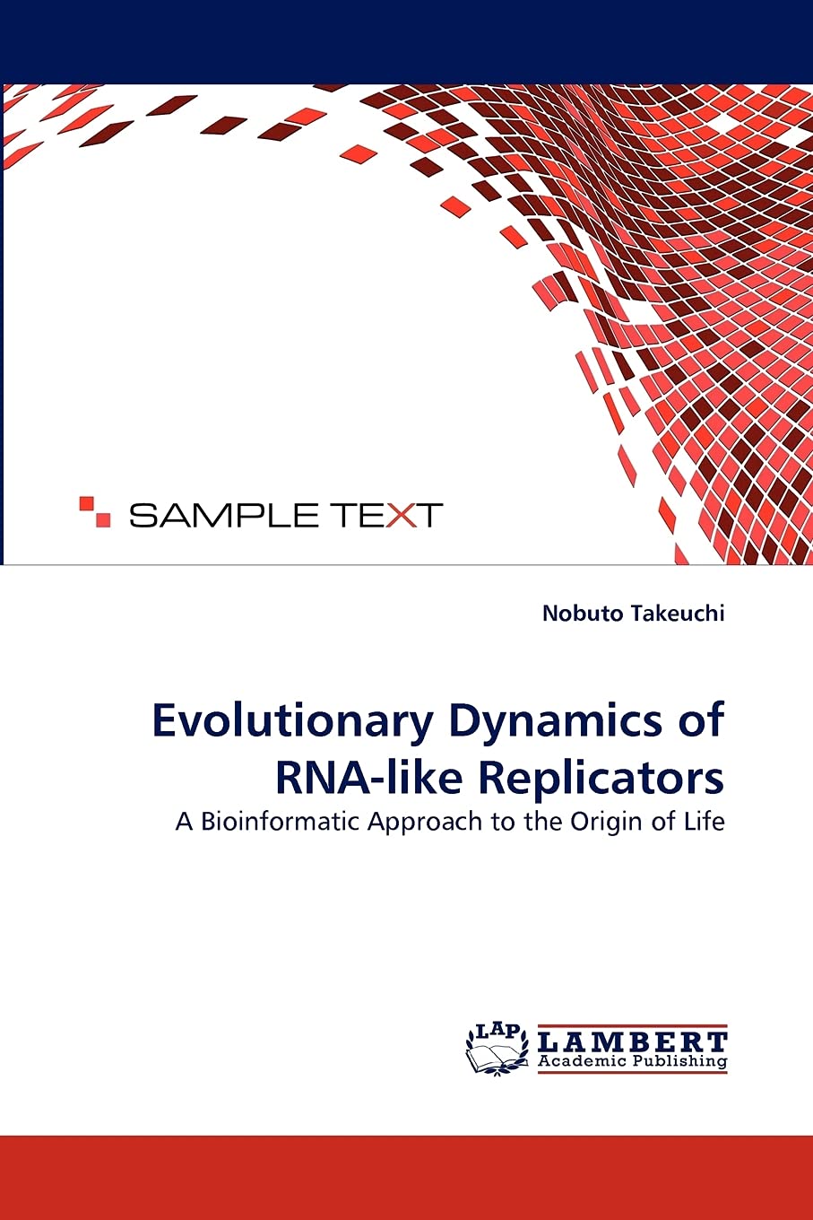 Evolutionary Dynamics of RNAlike Replicators: A Bioinformatic Approach to the Origin of Life,Used