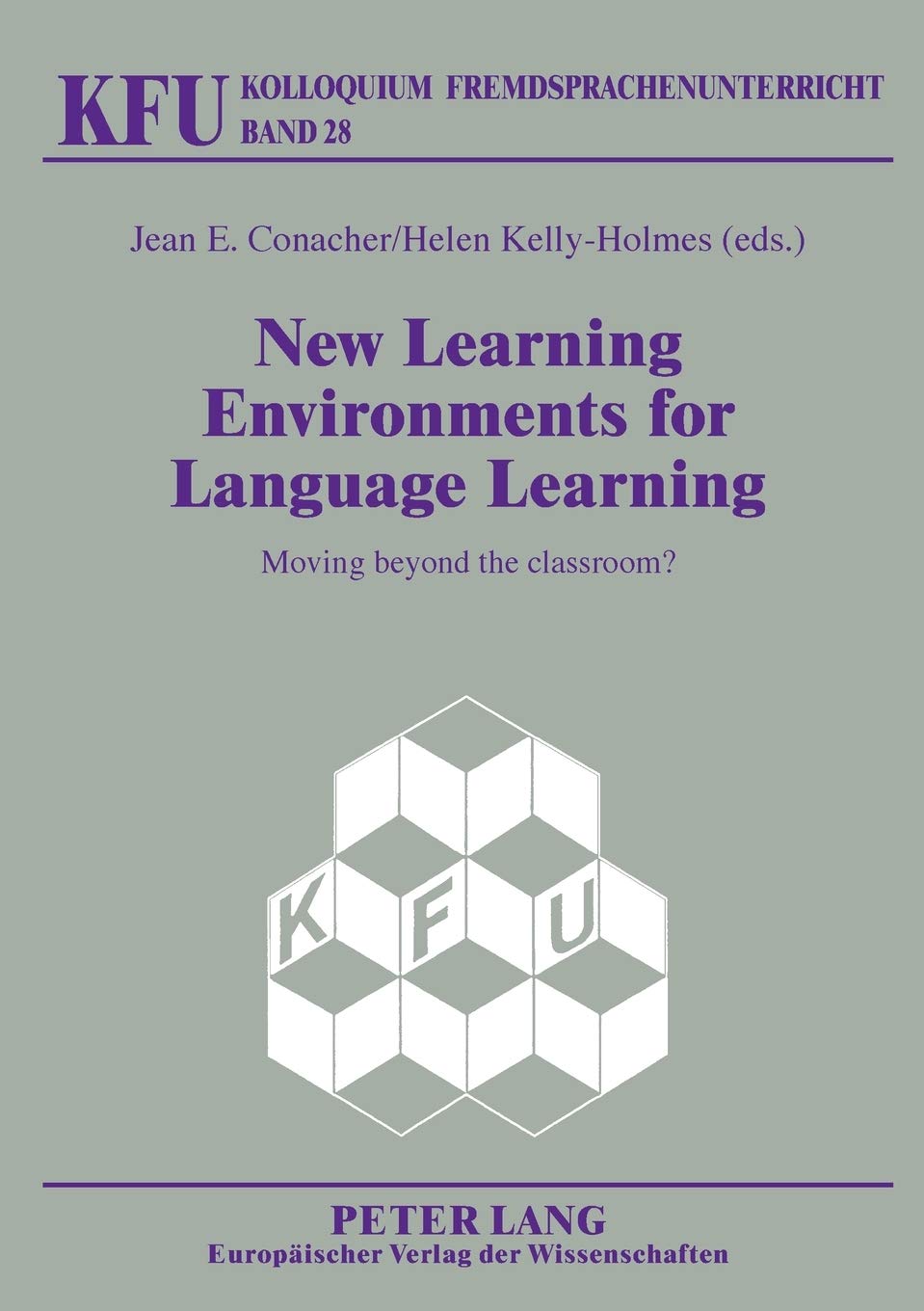 New Learning Environments for Language Learning: Moving beyond the classroom? (Kolloquium Fremdsprachenunterricht),Used