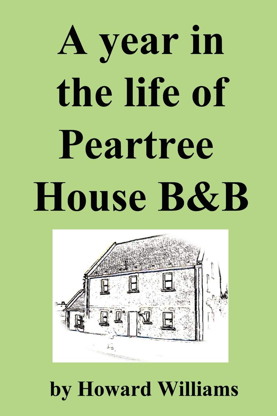 A year in the life of Peartree House B&B,Used