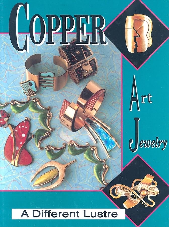 Copper Art Jewelry: A Different Lustre,Used