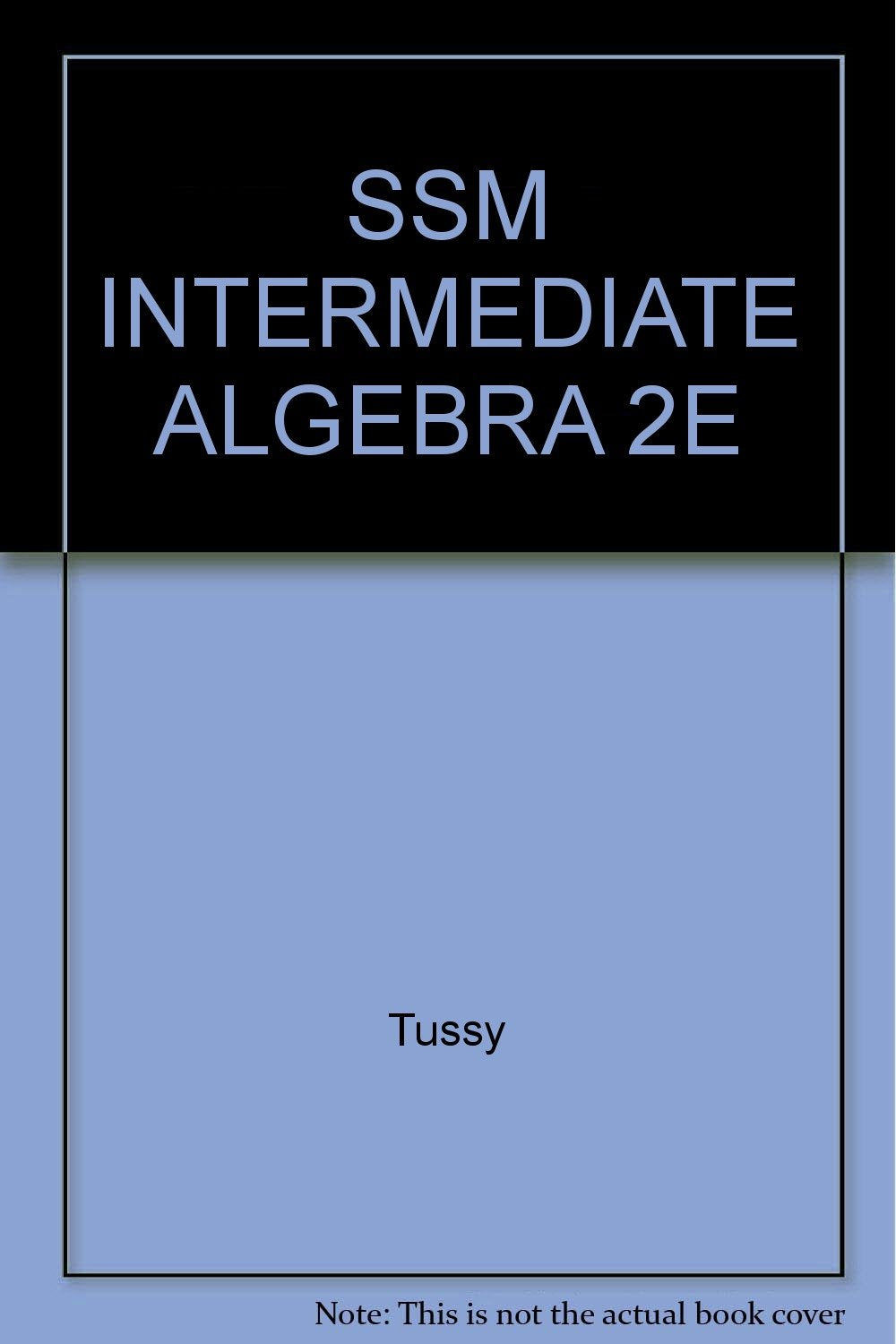 Student Solutions Manual for Tussy/Gustafsons Intermediate Algebra, 2nd,Used