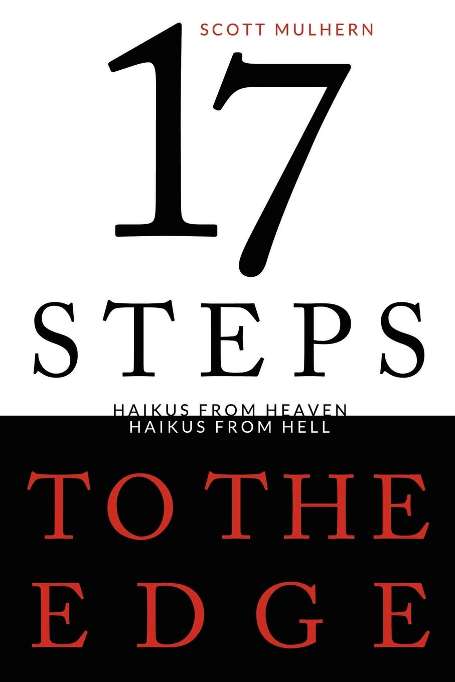 Seventeen Steps to the Edge: Haikus from Heaven, Haikus from Hell,Used