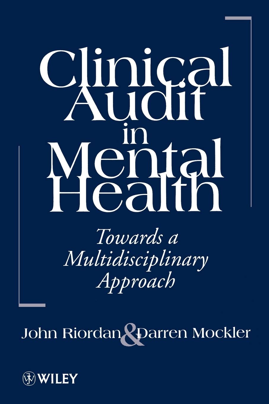 Clinical Audit In Mental Health: Toward A Multidisciplinary Approach