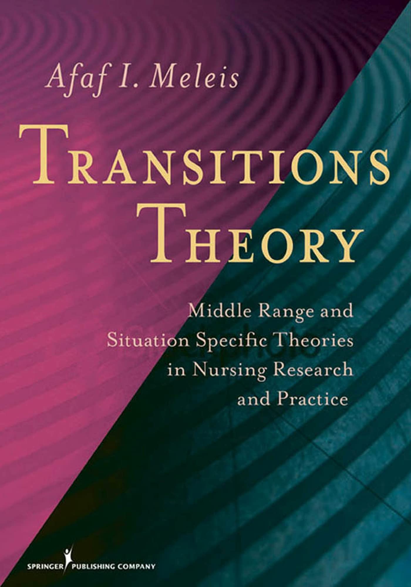 Transitions Theory: Middle Range And Situation Specific Theories In Nursing Research And Practice (Meleis, Transitions Theory),Used