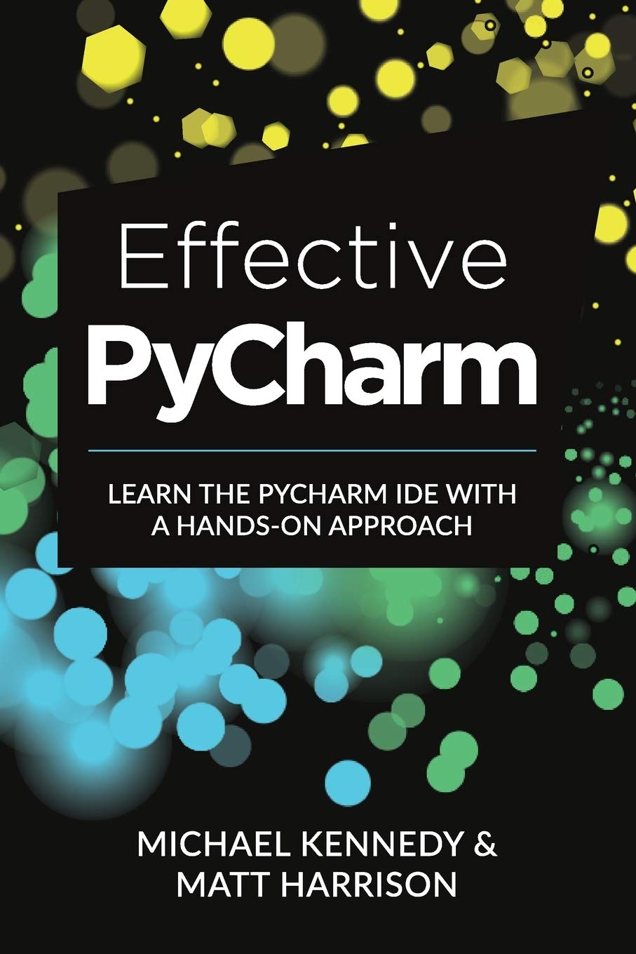 Effective PyCharm: Learn the PyCharm IDE with a Handson Approach,Used