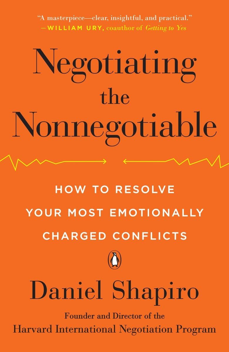 Negotiating The Nonnegotiable: How To Resolve Your Most Emotionally Charged Conflicts,Used