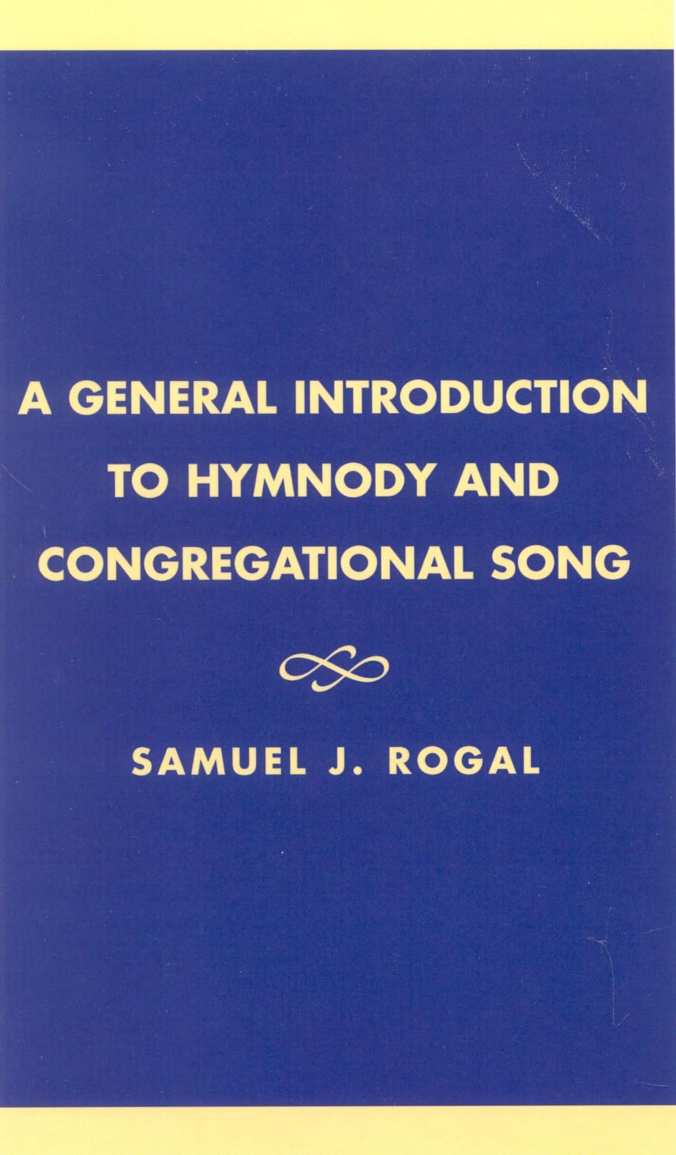 A General Introduction To Hymnody And Congregational Song,Used