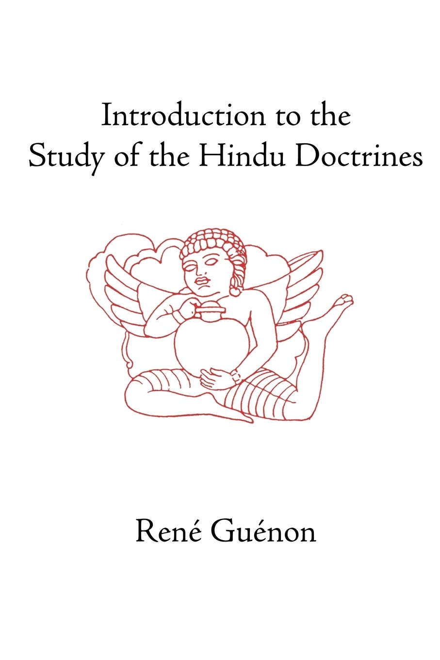 Introduction To The Study Of The Hindu Doctrines (Collected Works Of Rene Guenon),Used