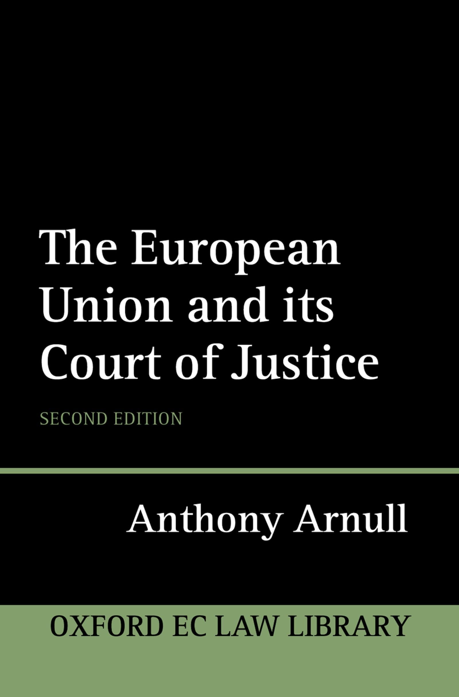 The European Court Of Justice (Oxford European Union Law Library)