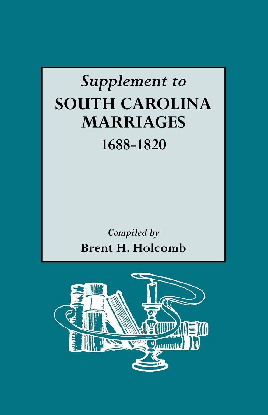 Supplement to South Carolina Marriages 16881820,Used