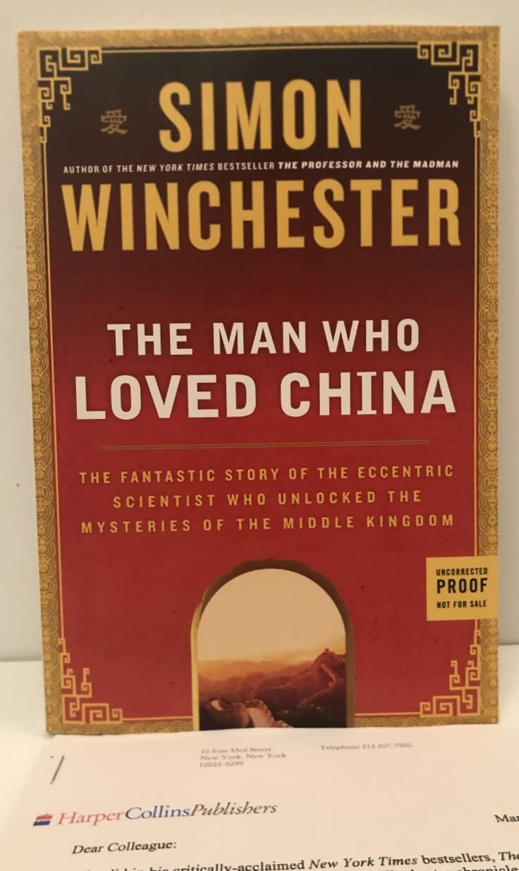 The Man Who Loved China: The Fantastic Story Of The Eccentric Scientist Who Unlocked The Mysteries Of The Middle Kingdom,Used