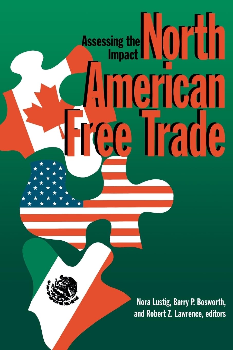 North American Free Trade: Assessing the Impact,Used