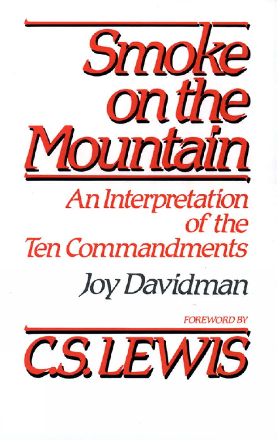 Smoke On The Mountain: An Interpretation Of The Ten Commandments,New