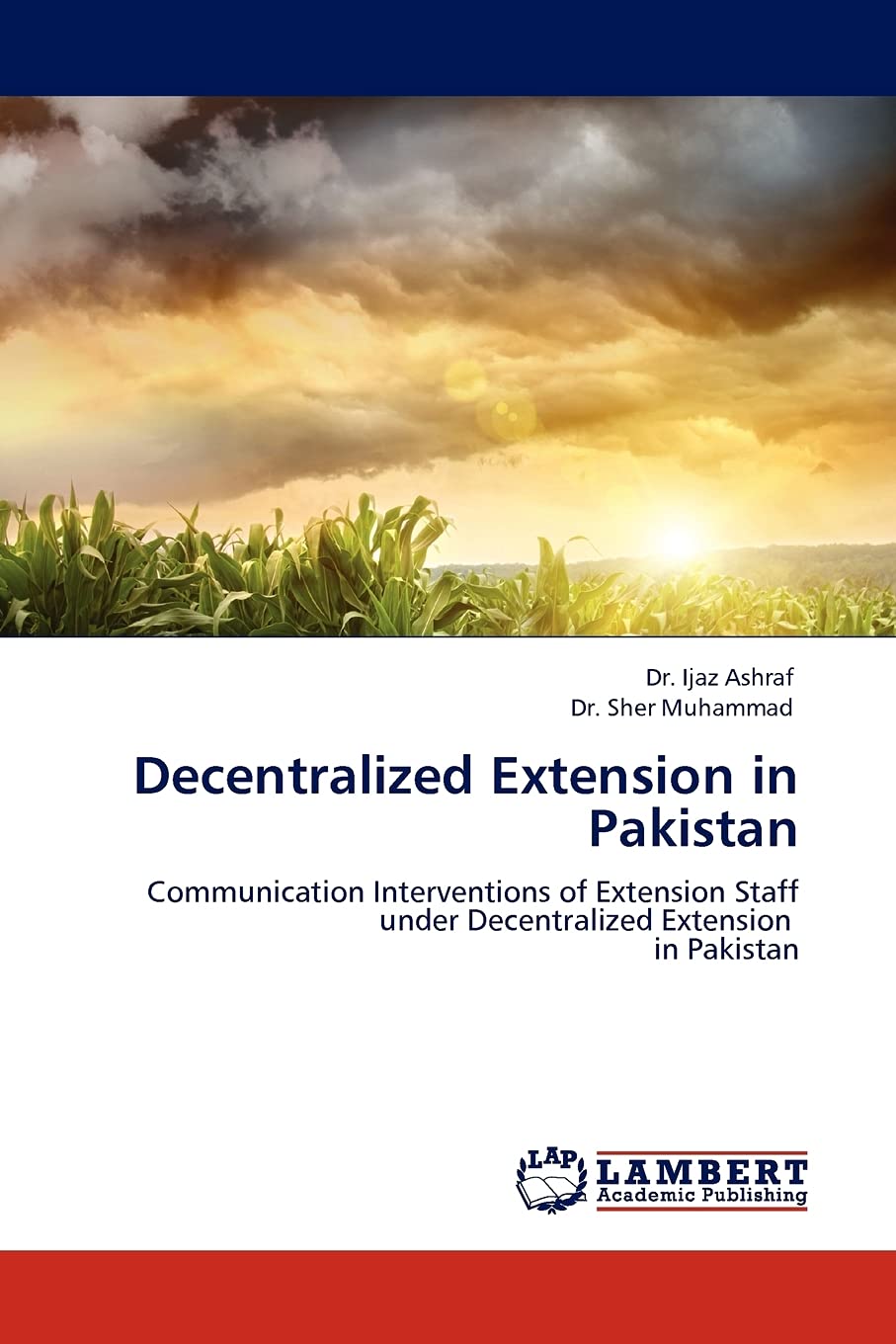 Decentralized Extension in Pakistan: Communication Interventions of Extension Staff under Decentralized Extension in Pakistan,Used