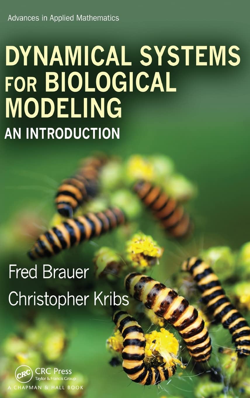 Dynamical Systems For Biological Modeling: An Introduction (Advances In Applied Mathematics),Used