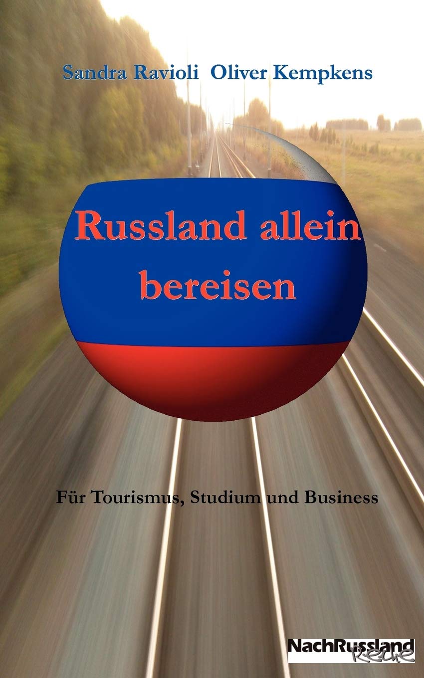 Russland allein bereisen: Fr Tourismus, Studium und Business (German Edition),Used