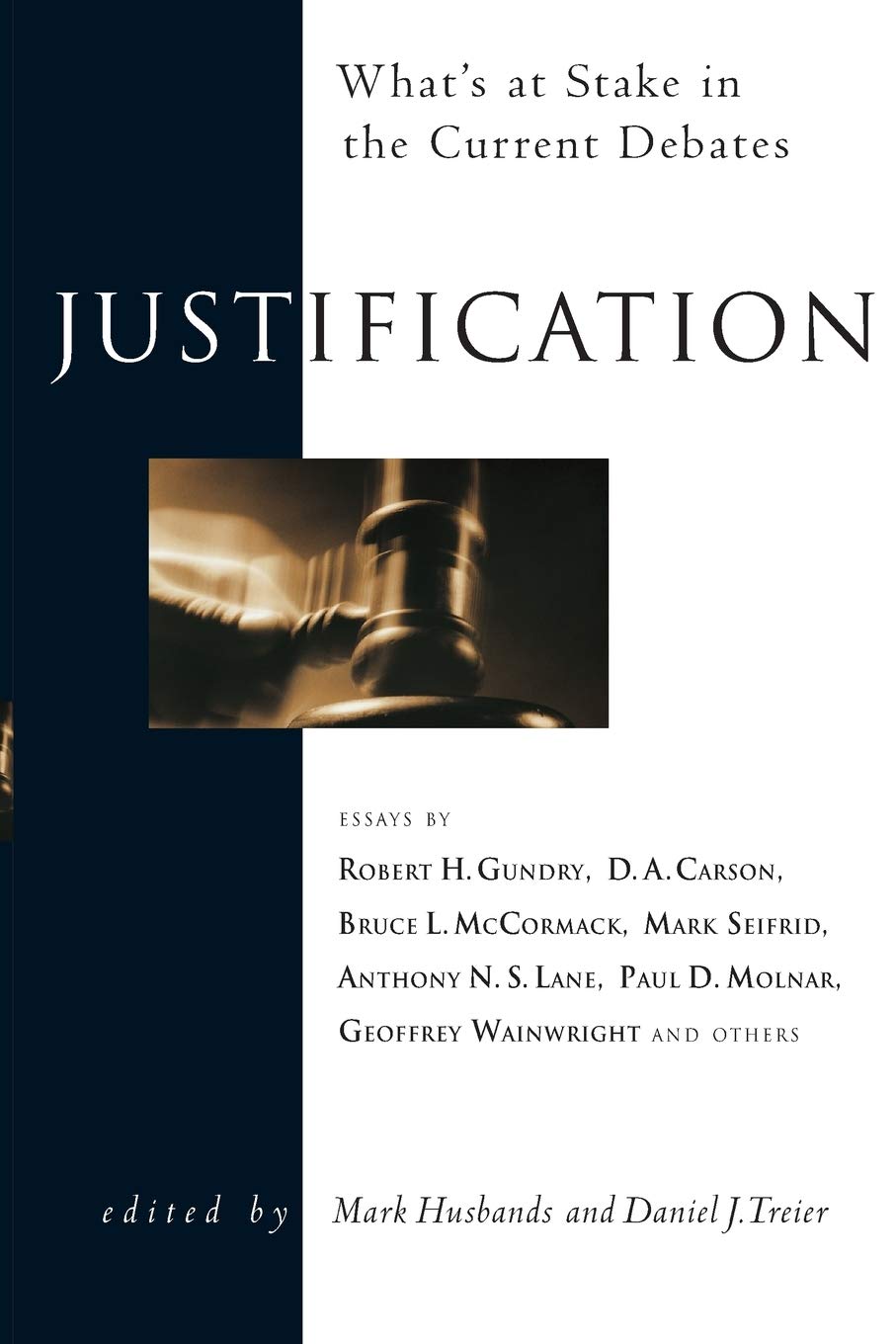 Justification: What's at Stake in the Current Debates (Wheaton Theology Conference Series),Used