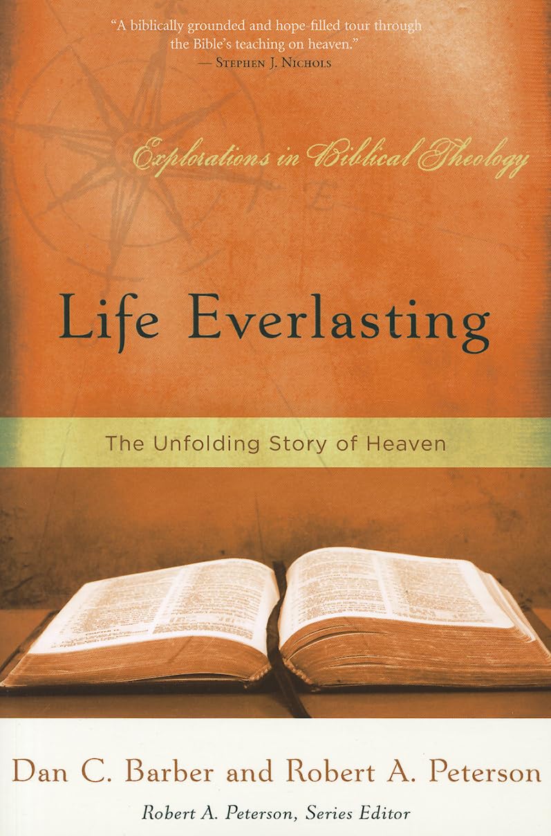 Life Everlasting: The Unfolding Story Of Heaven (Explorations In Biblical Theology),Used