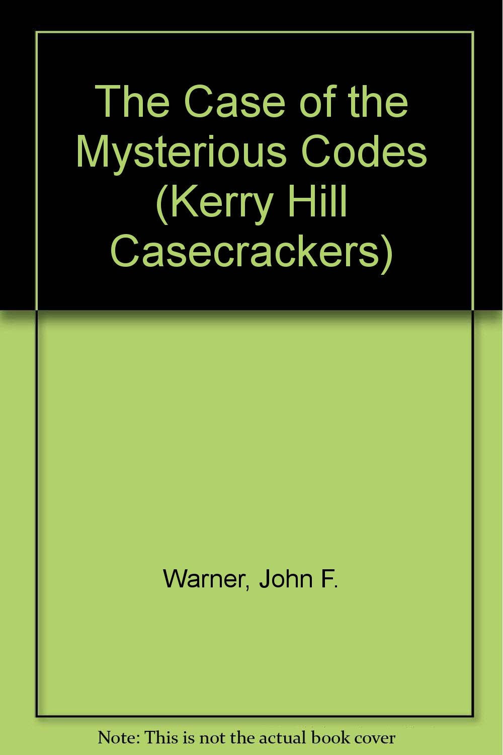 The Case of the Mysterious Codes (Kerry Hill Casecrackers),Used