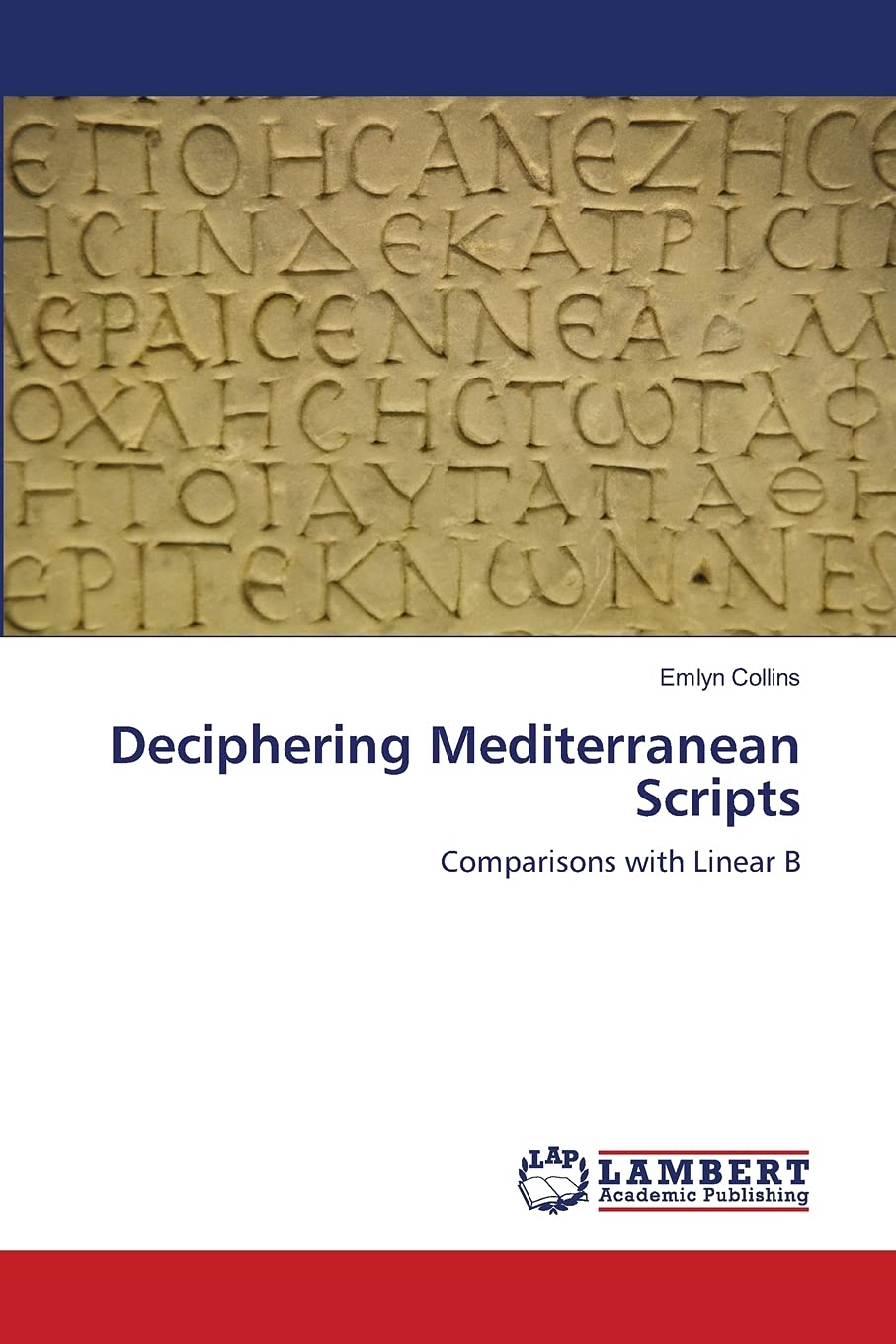 Deciphering Mediterranean Scripts: Comparisons with Linear B,Used