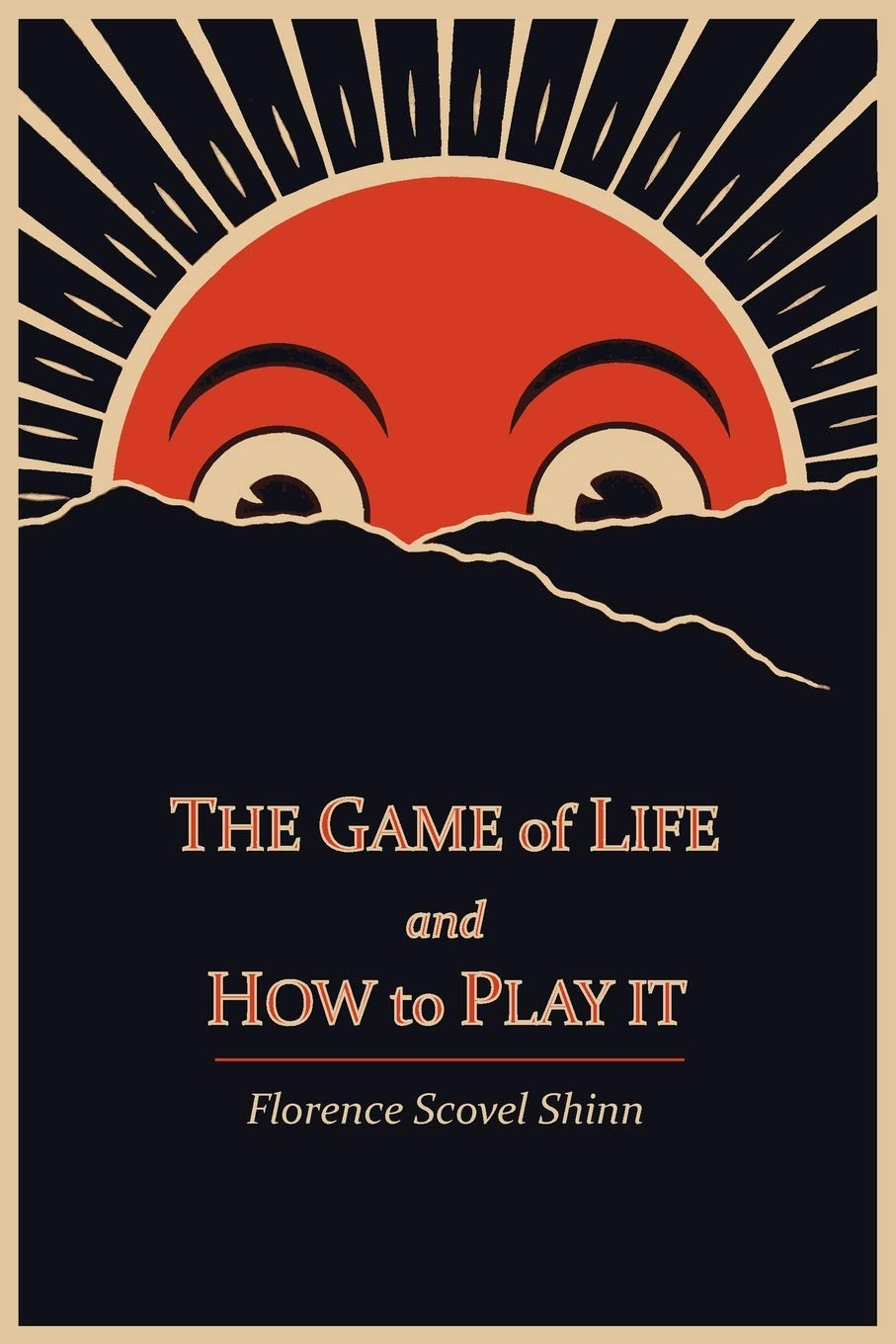 The Game of Life and How to Play It,New