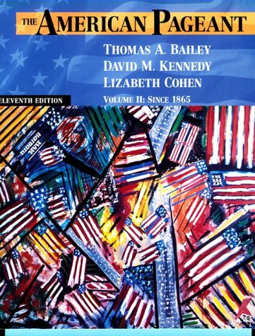 The American Pageant: A History Of The Republic,New