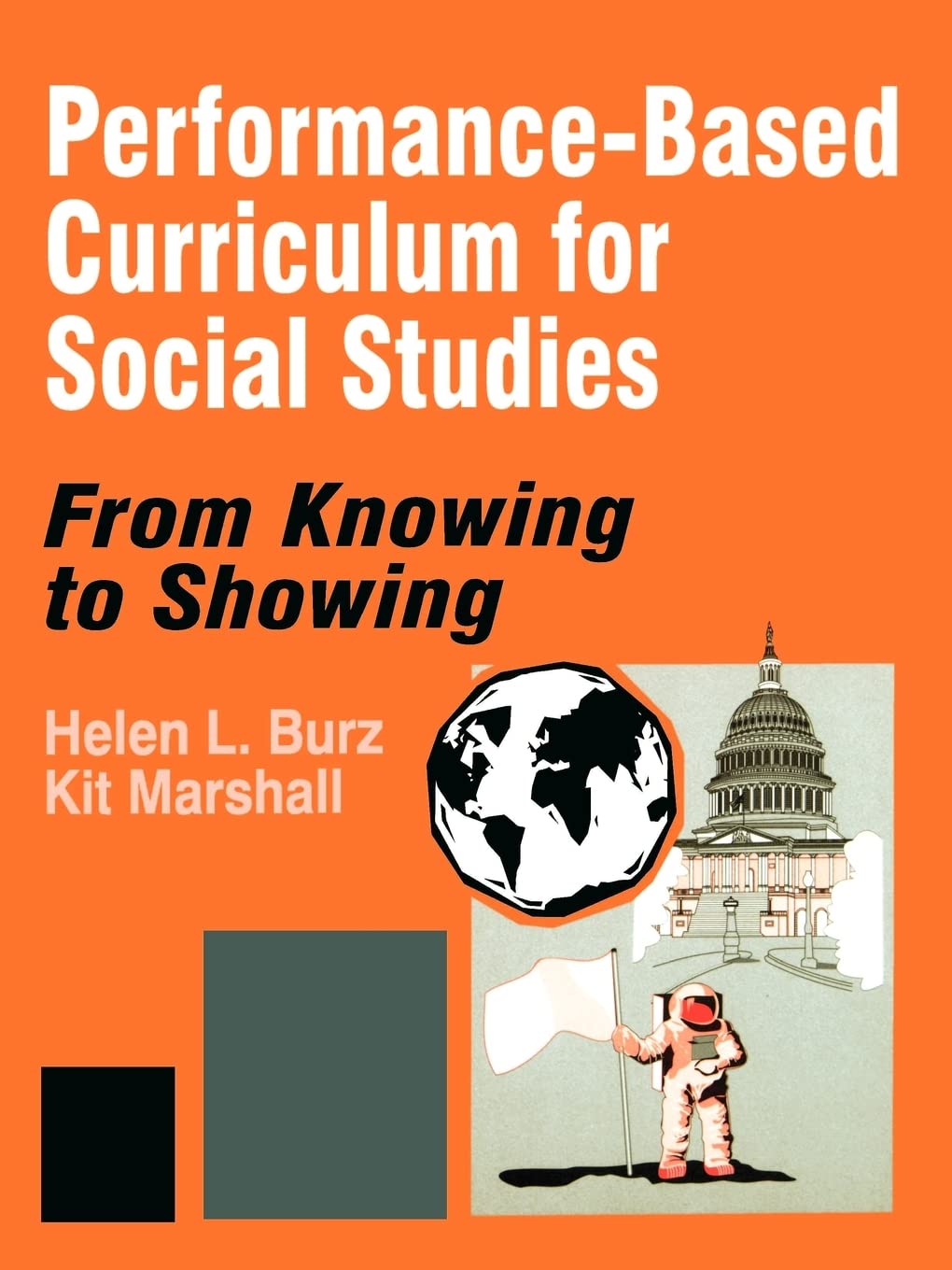 Performancebased Curriculum For Social Studies: From Knowing To Showing (From Knowing To Showing Series),Used